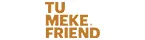 Tu Meke Friend